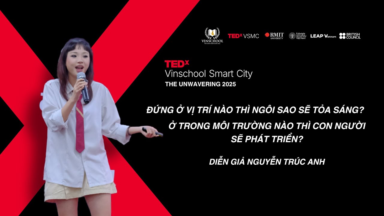 Đứng ở vị trí nào thì ngôi sao sẽ toả sáng? | Trúc Anh Nguyễn | TEDxVinschool Smart City Youth