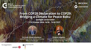 BCSC 2024 | From COP28 Declaration to COP29: Bridging a Climate for Peace to Baku