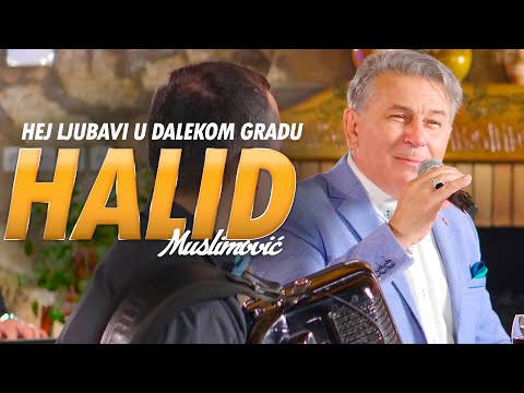 Halid Muslimovic - Hej ljubavi u dalekom gradu ( orkestar Gorana Todorovica )