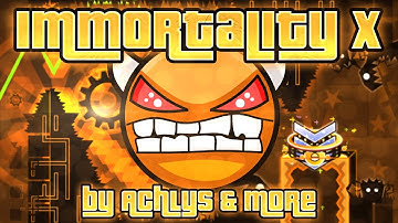 [UNNERFED] Immortality X by Achlys & More (IMPOSSIBLE DEMON) - Gameplay Online (Geometry Dash)