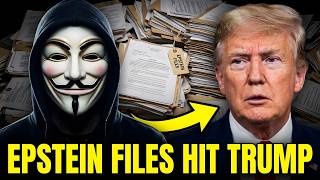 ANONYMOUS EXPOSES TRUMP Hit With BRUTAL Epstein FILES UPDATE