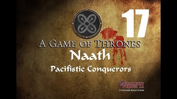 Crusader Kings 2 - AGOT mod - Naathi Pacifistic Conquerors #17