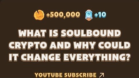 What is Soulbound Crypto and Why Could It Change Everything? | Memefi Youtube Video Code