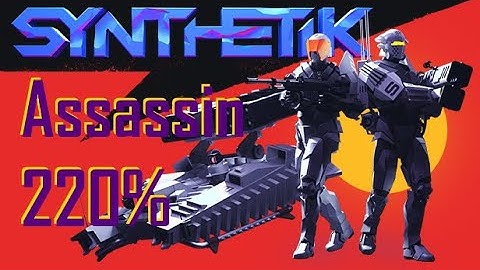 SYNTHETIK 220% Assassin win[Game sound/no commentary]
