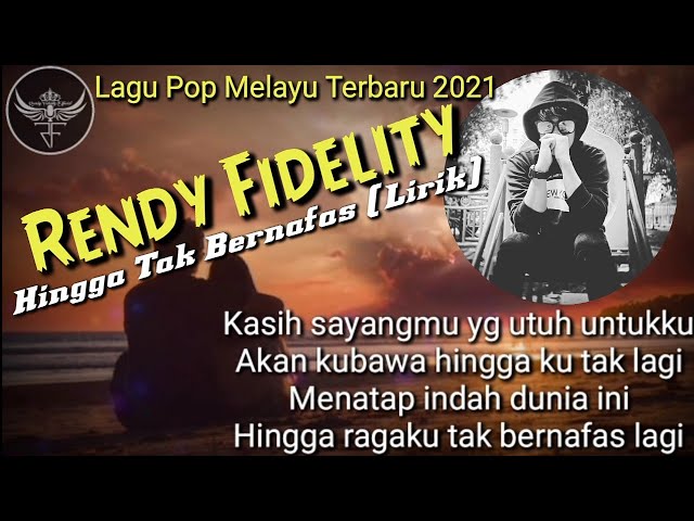 Rendy Fidelity - Hingga Tak Bernafas | Pop Melayu Terbaru 2021 class=