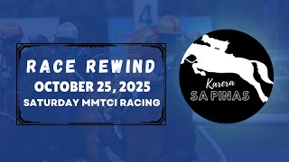 MMTCI RACE REWIND | OCTOBER 25, 2025 | SATURDAY MMTCI RACING | Karera Sa Pinas