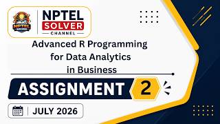 Advanced R Programming for Data Analytics in Business Week 2 || NPTEL ANSWERS || NPTEL JULY 2026