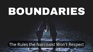 Narcissists Don't Respect Boundaries
