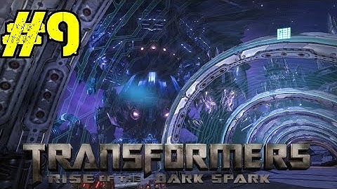 Transformers: Rise of the Dark Spark Walkthrough Ep.9 | Chapter 7: Infiltration (Part 1) [PS4 HD]