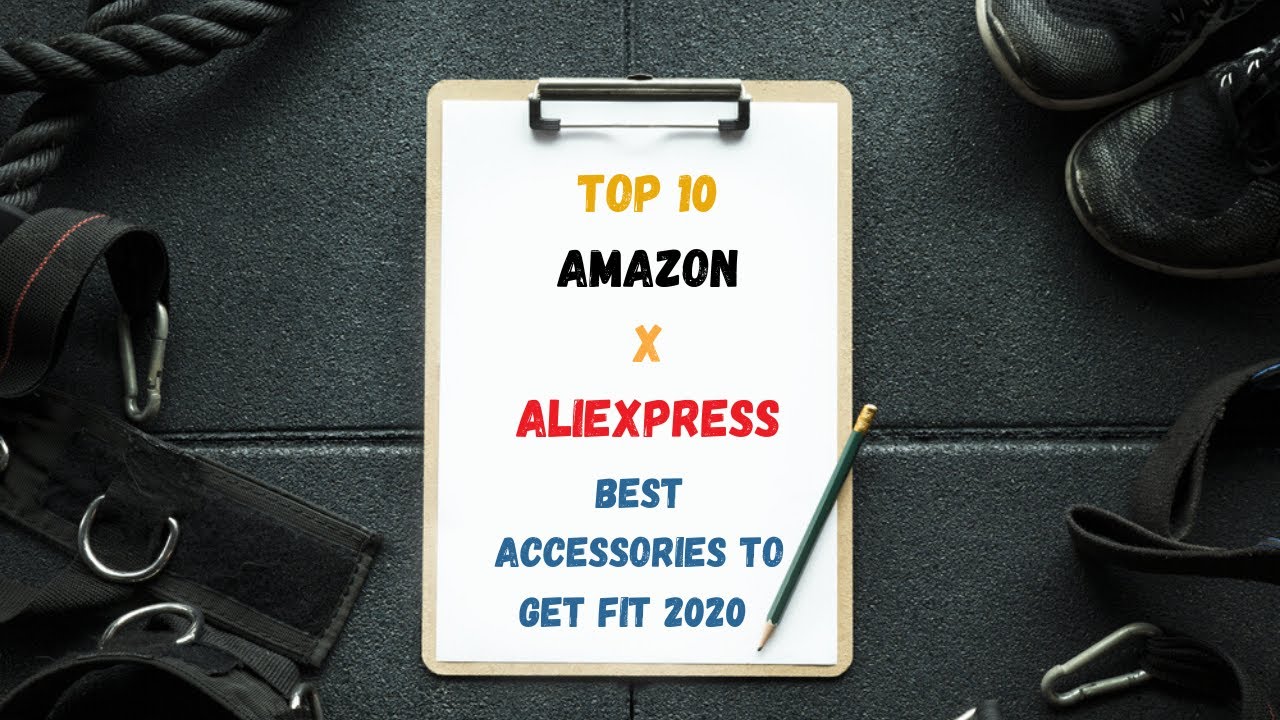 TOP 10 AMAZON X ALIEXPRESS 2020  BEST ACCESSORIES TO GET FIT