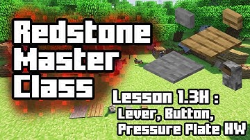 (OLD) Redstone Master Class | Lesson 1.3H: Lever, Button, Pressure Plate HW (No music)