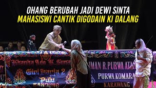 OHANG BERUBAH JADI DEWI SINTA | ADA MAHASISWI CANTIK KI DALANG MENANG BANYAK