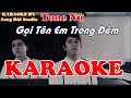 KARAOKE | Gọi Tên Em Trong Đêm - The Men | Beat phối mới TONE NỮ ( Tone Gbm )