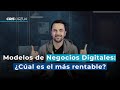 Modelos de Negocios Digitales: ¿Cuál es el más rentable?