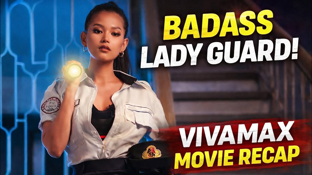 Lady Guard Ritu BADASS Lady Guard | Vivamax Movie Recap & Ending Explained - YouTube