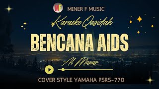 BENCANA AIDS | KARAOKE QASIDAH GAMBUS AL MANAR  | MINER F MUSIC