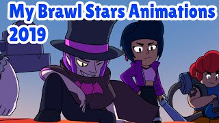 MY BRAWL STARS ANIMATIONS 2019