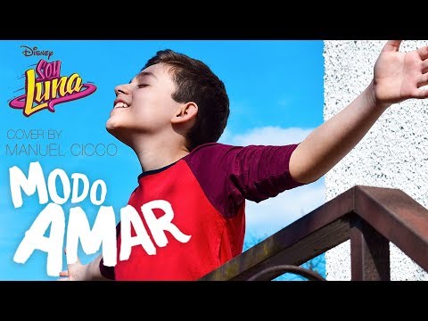 Soy Luna 3 - MODO AMAR (Cover By Manuel Cicco)