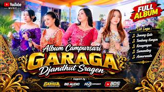Koleksi Campursari GARAGA Djandhut Sragen - BG Audio (Jenang Gulo-Tembang Kangen)