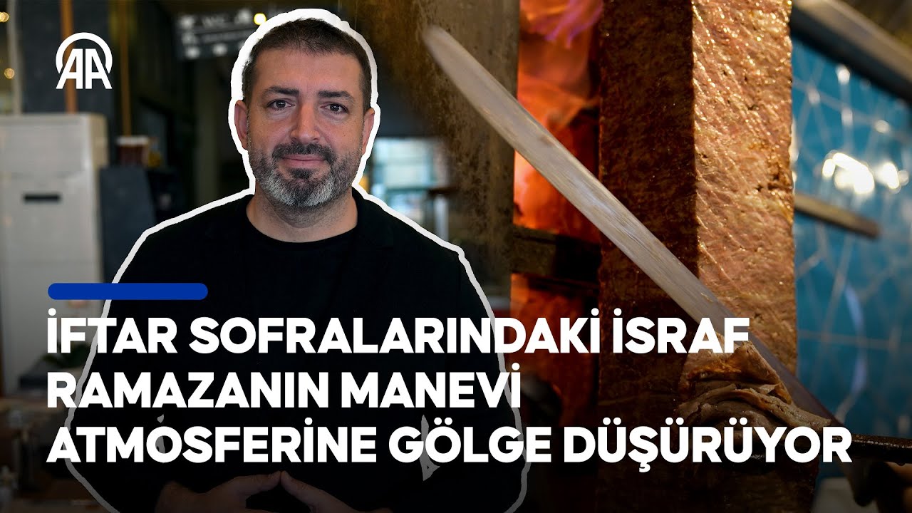 İftar sofralarındaki israf Ramazan’ın manevi atmosferine gölge ...
