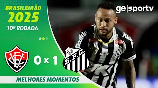 Thumbnail for VITÓRIA 0 X 1 SANTOS | MELHORES MOMENTOS | 10ª RODADA BRASILEIRÃO 2025 | ge.globo