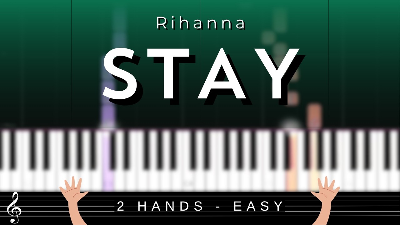 🎹 Stay by Rihanna – Easy Piano Tutorial + Sheet Music