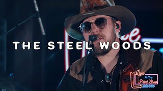 The Steel Woods  Full Episode (Live at the Print Shop)