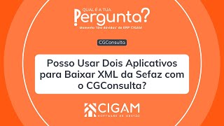 Posso Usar Dois Aplicativos para Baixar XML da Sefaz com o CGConsulta? screenshot 5
