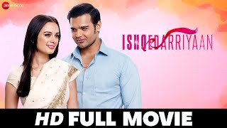 इश्केदारियां Ishqedarriyaan (2015) - Full Movie | Mahaakshay, Evelyn Sharma & Mohit Dutta