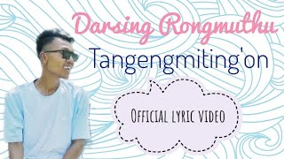 Darsing —Tanengmiting'on —Official Lyrics video —prod T-melody
