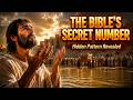 The Number That Controls the Bible : Bible Explained With Hidden Patterns Revealed