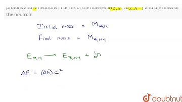 Calculate the minimum energy needed to separate a neutron form a nucleus with Z protons and N ne...
