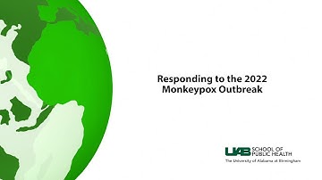 Epidemiology Seminar | Responding to the 2022 Monkeypox Outbreak | UAB School of Public Health