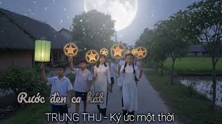 TRUNG THU - Ký ức một thời #trungthu