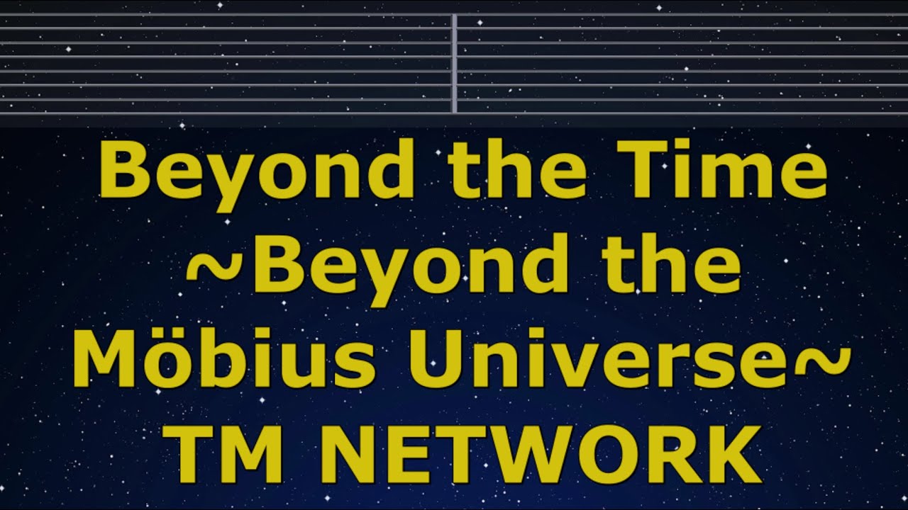 Karaoke♬ Beyond the Time ~Beyond the Möbius Universe~ - TM