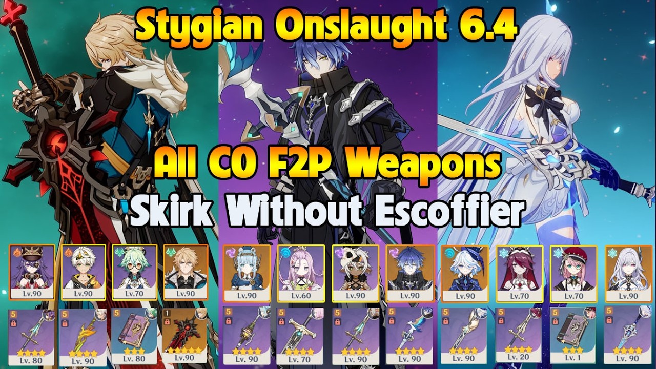 Stygian Onslaught 6.4 Fearless All C0 F2P Weapons Skirk Without Escoffier