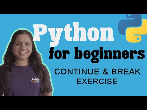 Continue & break exercise | Python for beginners.