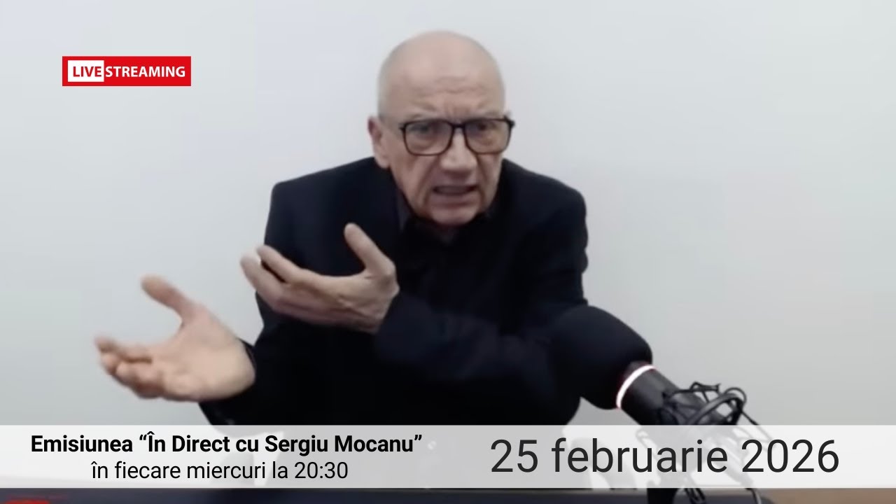 În direct cu Sergiu Mocanu din 25 februarie 2026