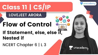 Chapter 6: Flow of Control |  If Else Statements | L 3 | Class 11 – CS/IP | Lovejeet Arora