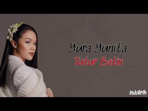 Yura Yunita - Tutur Batin | Lirik Lagu Indonesia