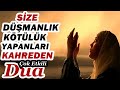 Düşmanlarınızı ve Zalimleri  Helak Eden DUA