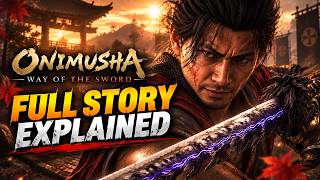 Onimusha: Way of the Sword - Full Story & Ending Explained