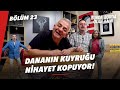 Dananın Kuyruğu Nihayet Kopuyor ! | Burda Olan Burda Kalır 23.Bölüm