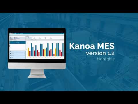 Kanoa MES Version 1.2 - Announcement and Highlights