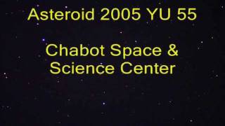 Asteroid 2005YU55 at Chabot Space & Science Center