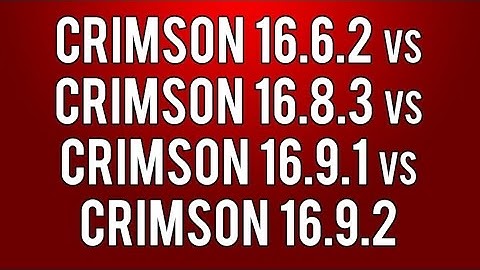 Crimson 16.6.2 vs 16.8.3 vs 16.9.1 vs 16.9.2 - DX 11 performance and API overhead