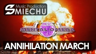 Smiechu  Annihilation March  Red Alert 2: Mental Omega OST