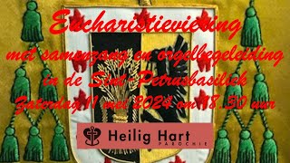 Eucharistieviering | met samenzang en orgelbegeleiding | zaterdag 11 mei 2024 | aanvang 18.30 uur