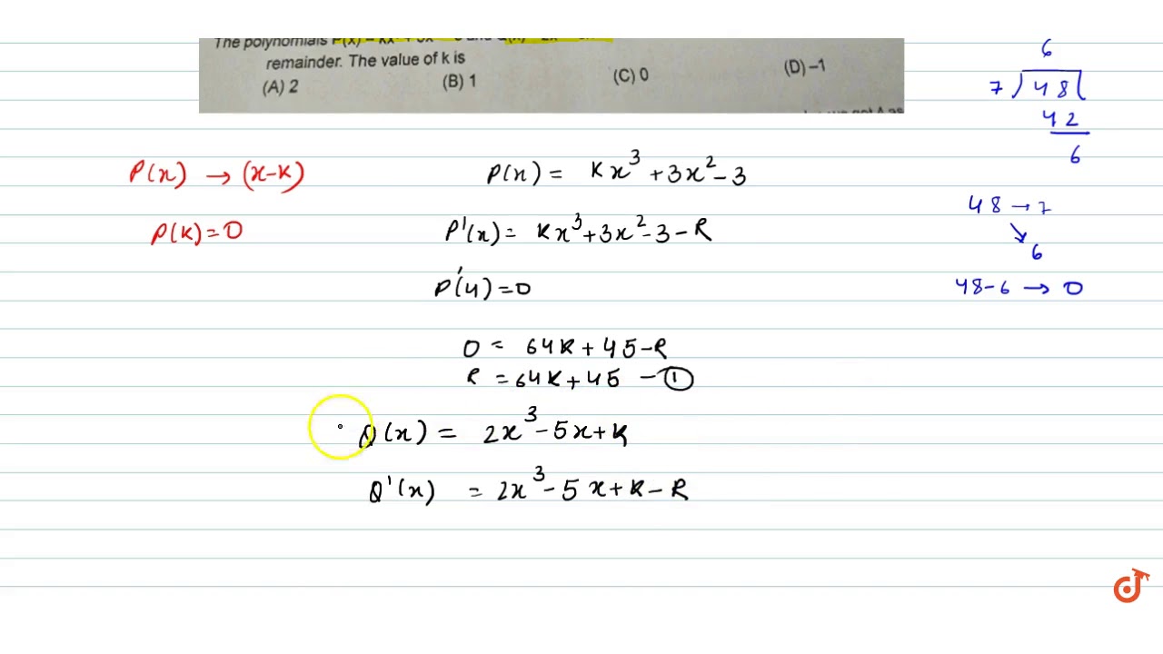 The Polynomials P X Kx3 3x 3 Q X 3 5x K When Divided By X 4 Leave The Same And 2x Remainde Youtube