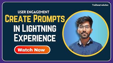 Prompts maken in Lightning Experience | Trailhead Solutions van Techlok